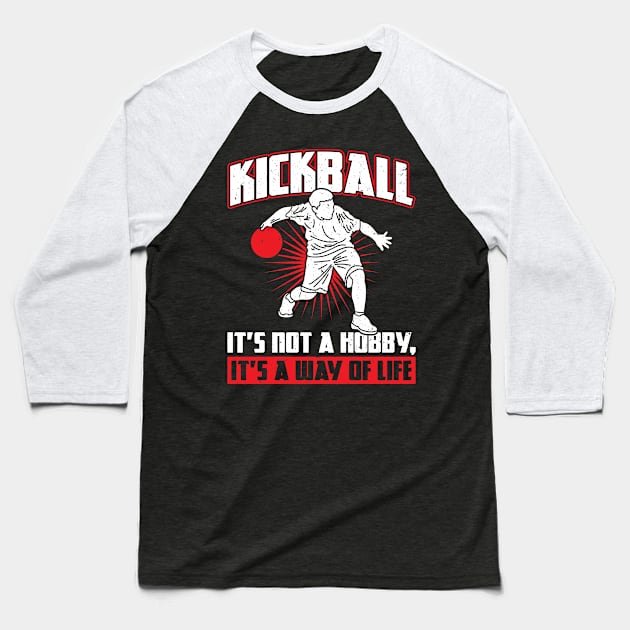 Kickball - It's not a hobby Kickballer Baseball T-Shirt by Peco-Designs